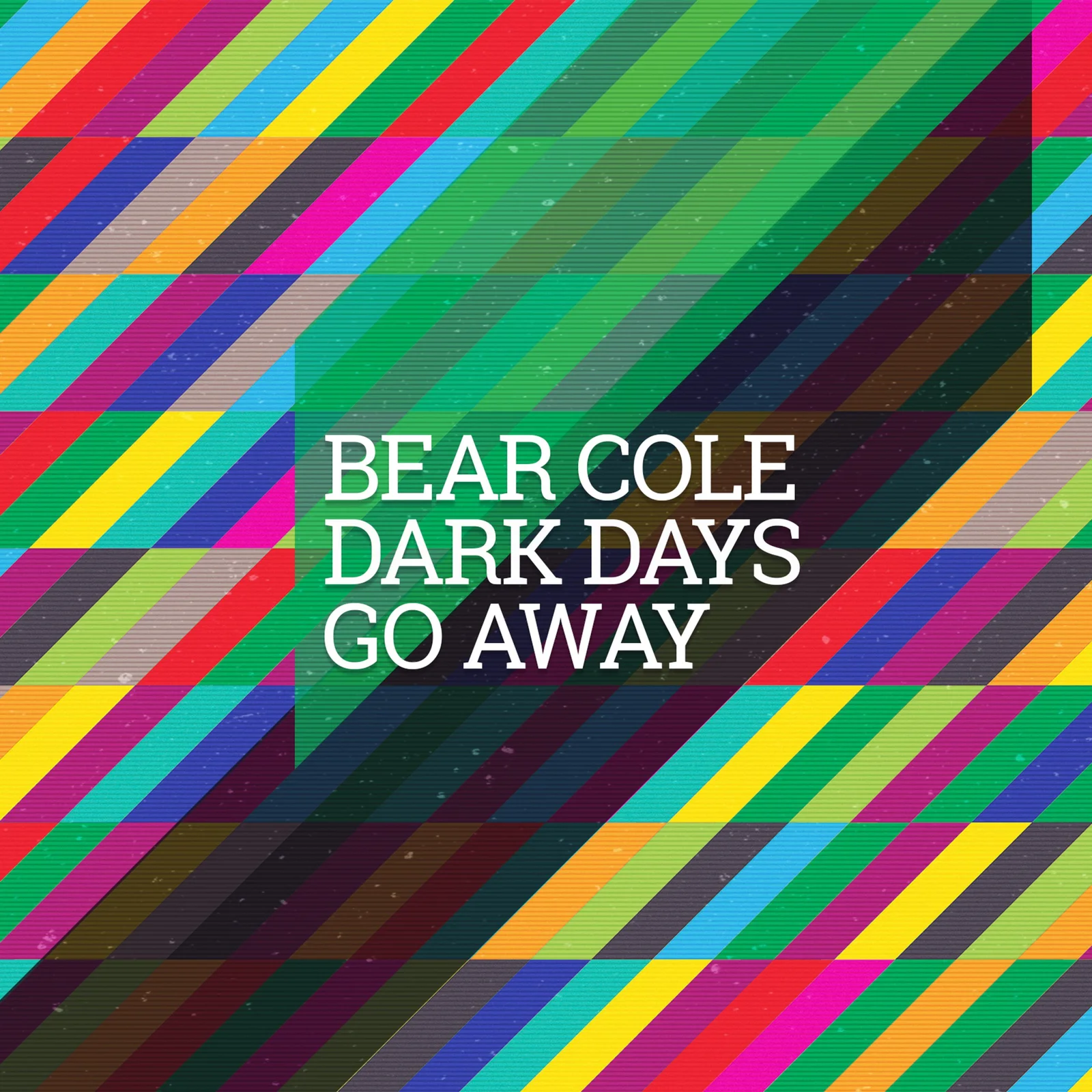 Dark Days Go Away cover artwork